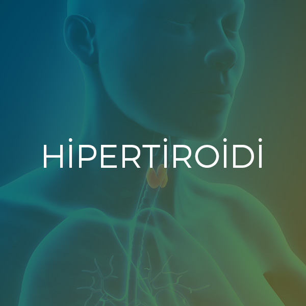 Tiroid Hastalıkları hipertiroidi