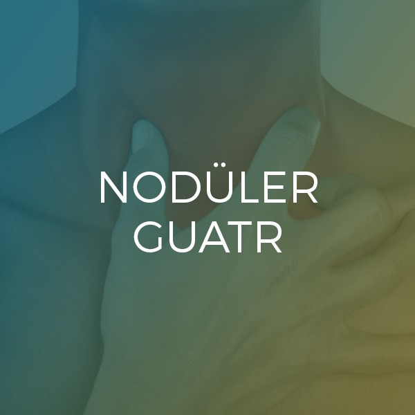 Tiroid Hastalıkları nodüler guatr